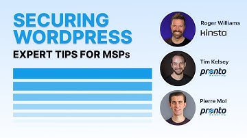 Navigating WordPress Security: Expert Tips for MSPs with Roger Williams