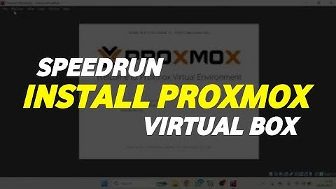 Speedrun Install & Konfigurasi Proxmox di Virtual Box