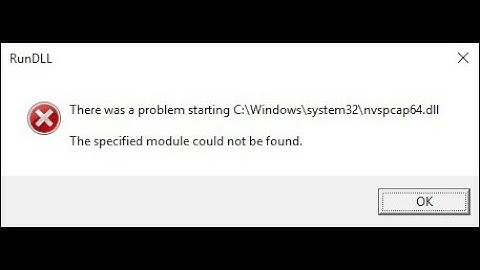 (FIXED) There was a problem starting C:\windows\system32\nvspcap64.dll