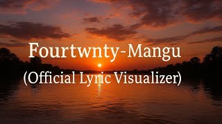 Fourtwnty  Mangu   Visualizer