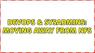 Celebrity DevOps & SysAdmins: Moving Away from NFS (3 Solutions!!) Wealth