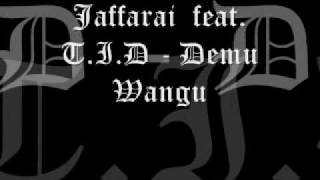 Jaffarai feat. T.I.D - Demu Wangu