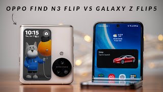 OPPO Find N3 Flip vs Galaxy Z Flip 5 -  Bigger Screen, Better Cameras!