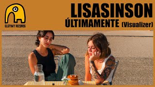 Video thumbnail of "LISASINSON - Últimamente [Visualizer]"