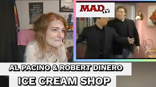 MADtv - Al Pacino & Robert Dinero Ice Cream Shop (REACTION)