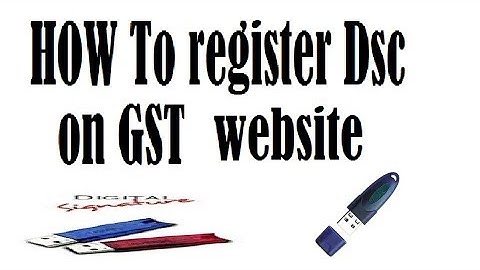 How to register dsc on gst website