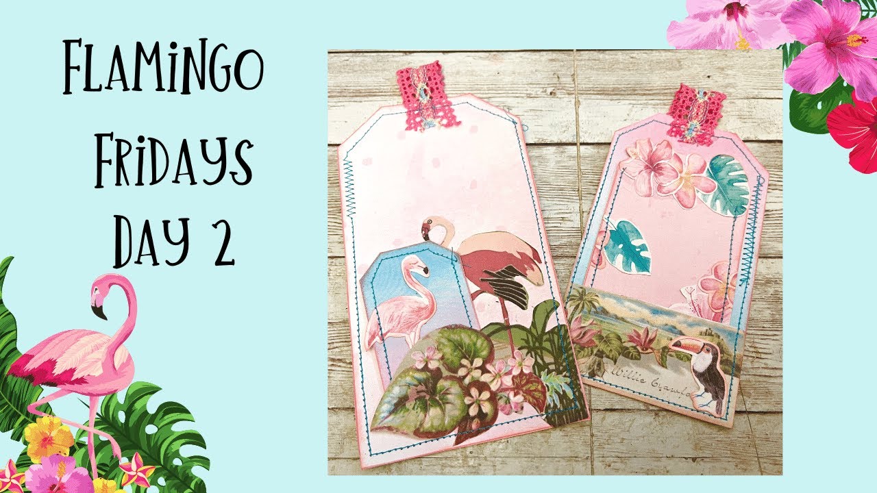 Flamingo Fridays 🌴🌴 Day 2🌴🌴 - Let's Make Tags!