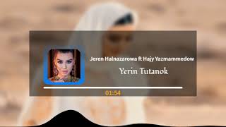 Jeren Halnazarowa - Yerin Tutanok