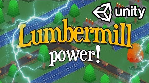 Adding POWER to Lumbermill! Indie Game Devlog