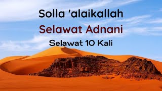 SELAWAT ADNANI 10 KALI | SOLLA 'ALAIKALLAH | RABBANI screenshot 5