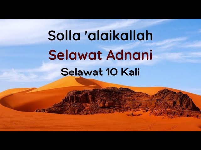 SELAWAT ADNANI 10 KALI | SOLLA 'ALAIKALLAH | RABBANI class=