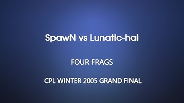 CPL Winter 2005 - SpawN vs Lunatic-hai