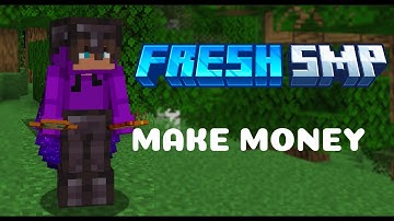 3 Ways to get Money on the Fresh Smp