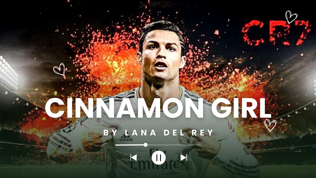 Cristiano Ronaldo ✘ Cinnamon Girl (Slowed + Aesthetic Edit)