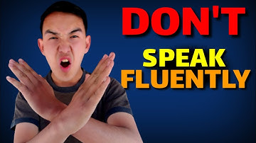 Speaking Fluently doesn