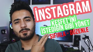 İnstagram Keşfet'ini İstediğin Gibi Yönet | KEŞFET SIFIRLAMA - DÜZENLEME