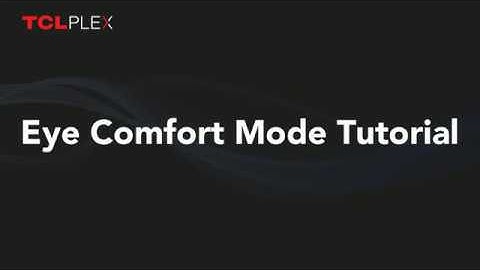 Tutorial: Eye Comfort Mode