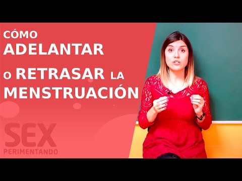 porque se adelanta o retrasa la menstruacion