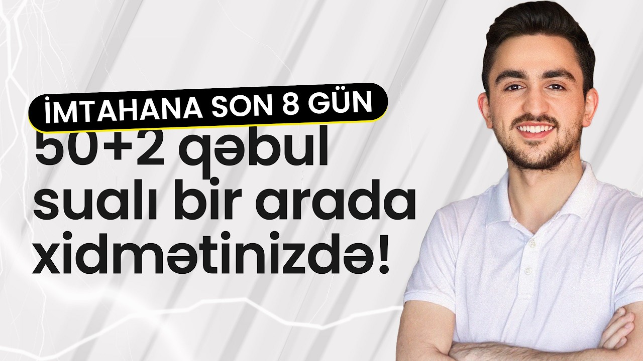 50+2 qəbul sualı bir arada xidmətinizdə