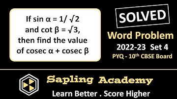 If sin α = 1/ √2 and cot β = √3, then find the value of cosec α + cosec β....| 10th class Maths PYQ