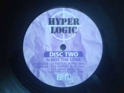 Hyperlogic — Hyper Logic U Got The Love Ulysses 31 Remix