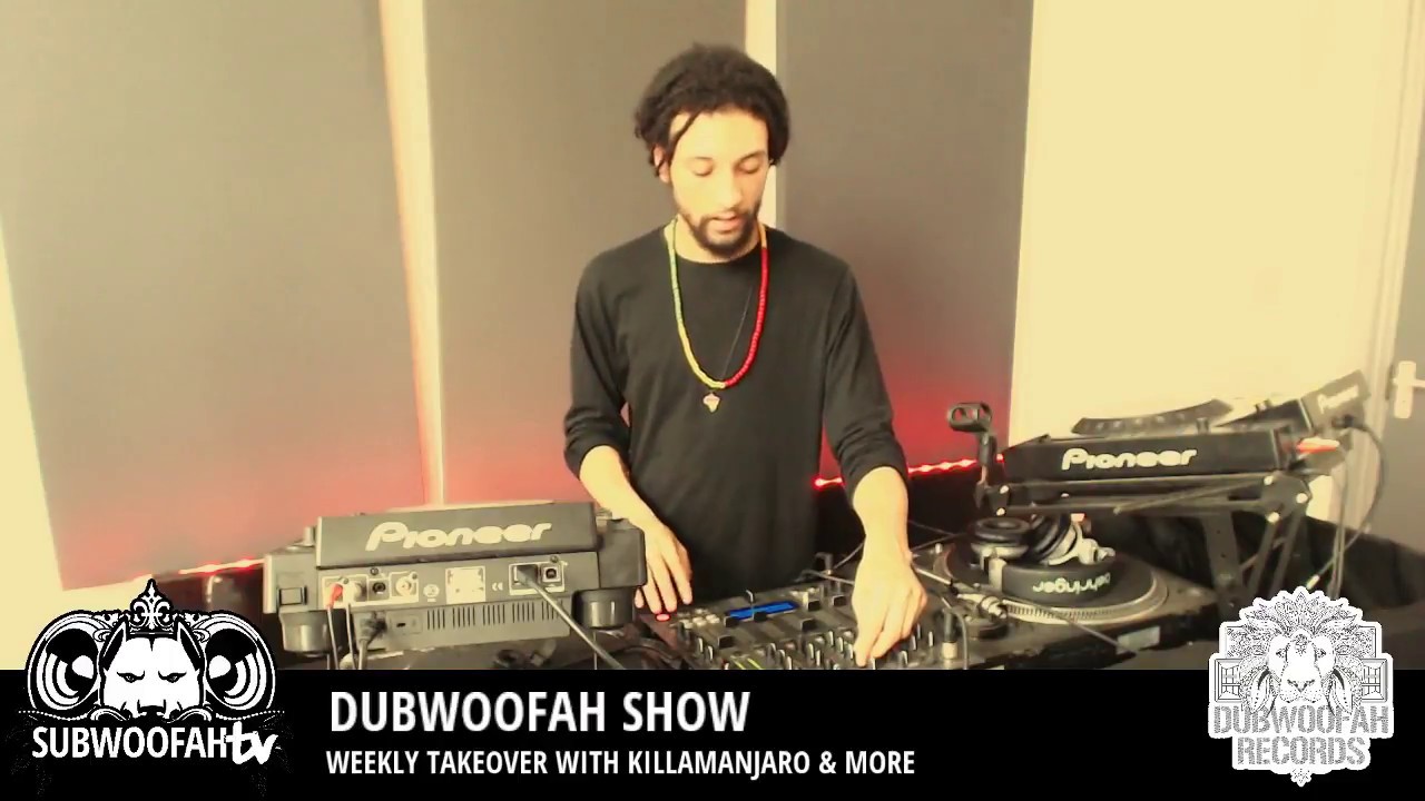 The Dubwoofah Show W/ Killamanjaro
