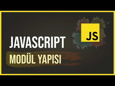 Video: Modüller JavaScript'te nasıl çalışır?
