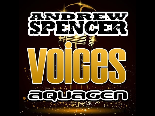 Andrew Spencer - Voices