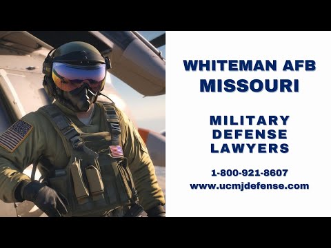 Whiteman AFB Court-Martial Lawyers | Article 120 UCMJ Defense