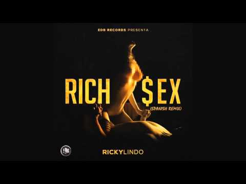 Ricky Lindo - Rich $ex (Spanish Remix)