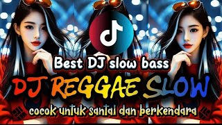 KUMPULAN DJ REGGAE SANTAI FULL BASS    DJ CAMPURAN REGGAE SLOW TERBARU VIRAL TIK TOK 2026