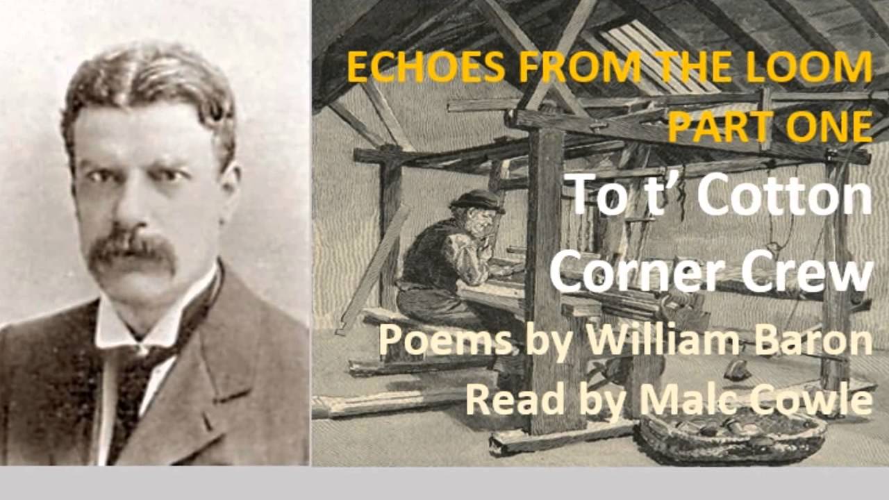 ECHOES FROM THE LOOM PT 1; 22 To t' Cotton Corner Crew - YouTube Malc Cowle