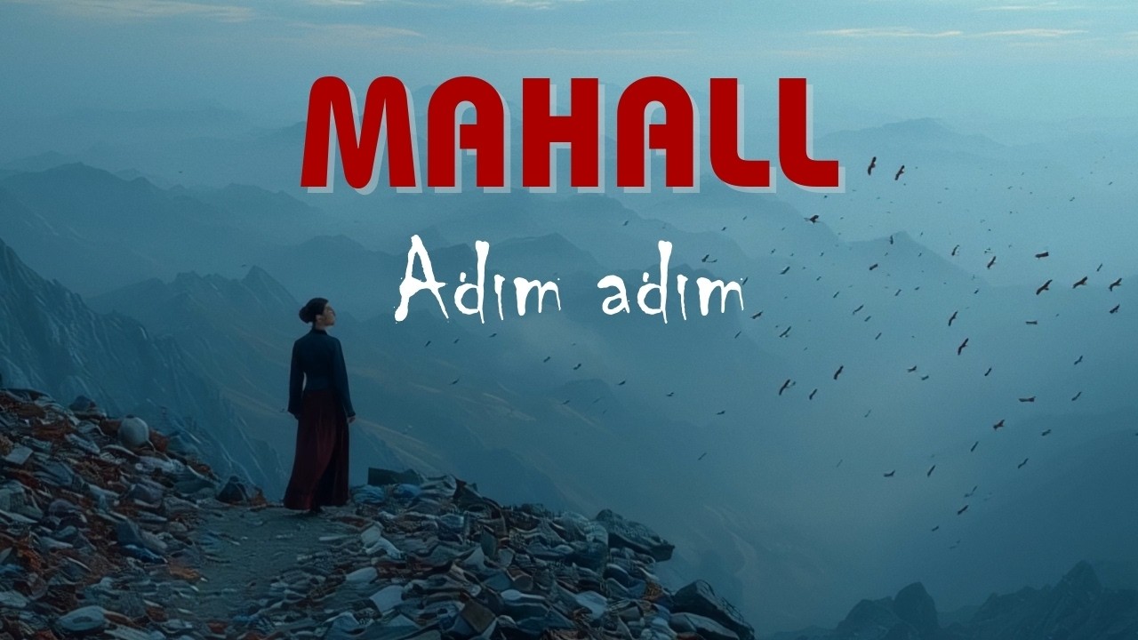MaHaLL - Adım adım