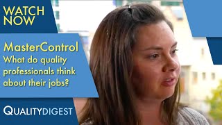 What do quality professionals think about their jobs? #mastercontrol