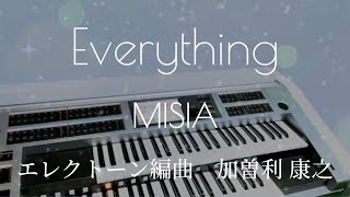 Everything/MISIA】編曲/加曽利 康之（エレクトーン演奏） - YouTube