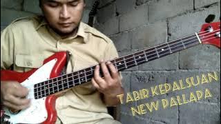 ( Cover Bass Amatiran ) ... Tabir Kepalsuan ... New Pallapa