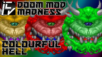 Colourful Hell - Doom Mod Madness