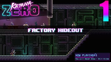 Factory Hideout [Katana Zero] [Part 1]