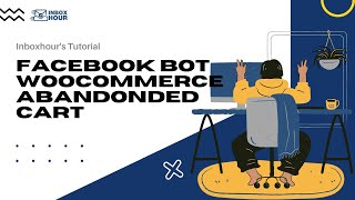 Facebook Messenger Bot Woocommerce Abandoned Cart Tutorial screenshot 5