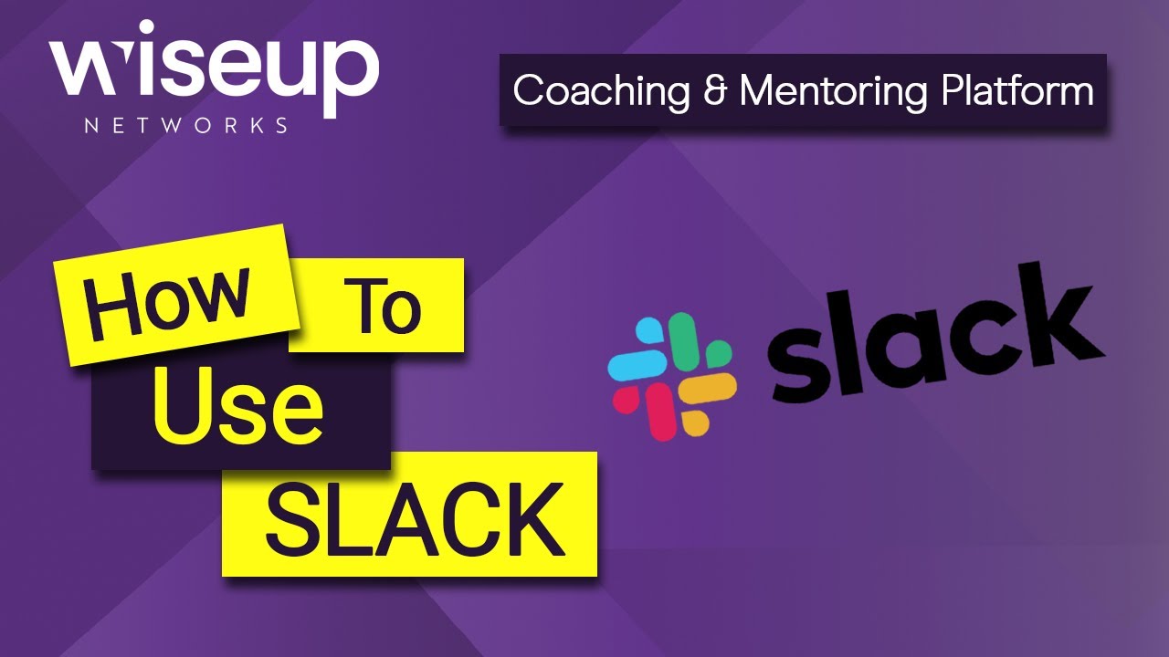 Introduction to Slack - Wiseup Networks