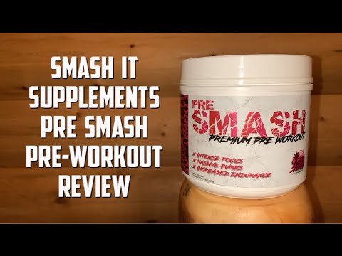 Smash It Supplements Pre Smash Premium Pre Workout Review Youtube