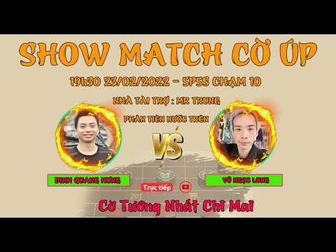 [Showmatch Cờ Úp ] Đinh Quang Hưng vs Vũ Ngọc Long | Phân tiên đi nước trên 5p+5s chạm 10