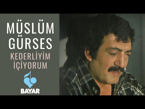 Müslüm Gürses - Kederliyim İçiyorum