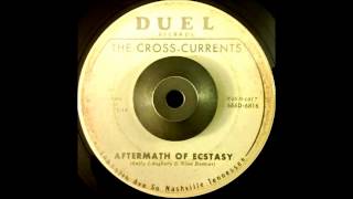 The Cross-Currents - Aftermath Of Ecstasy
