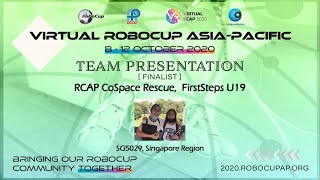 R20.3.7 - SG5029 (Singapore Region) - Finalist Presentation - RCAP CoSpace Rescue FirstSteps U19