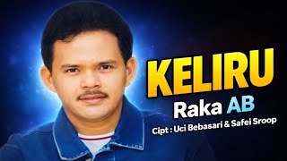 KELIRU ! RAKA AB [[ VIDEO MUSIC ]]