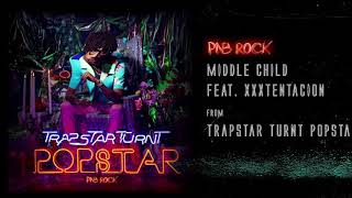 PNB Rock - Middle Child (Clean) ft.XXXTentacion