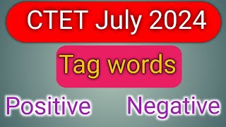 CTET July 2024 Tag words , positive negative words
