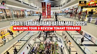 GRAND BATAM MALL BATAM ‼️ WALKING TOUR DAN REVIEW TENANT TERBARU 2025 ‼️