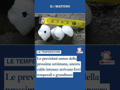 Video Le previsioni meteo della prossima settimana, ancora caldo intenso